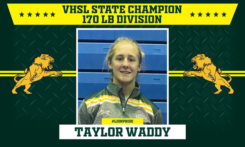 Freshman Taylor Waddy  becomes the first girl in school history to become a Wrestling State Champ. 