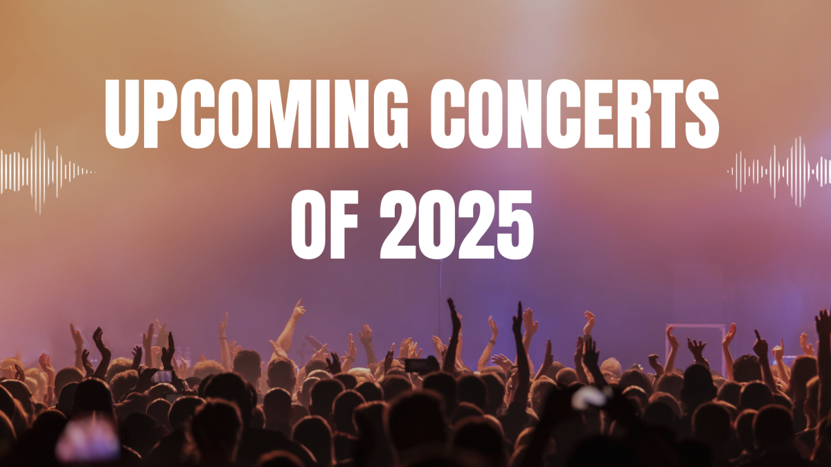 Image created using Canva by Kylie Kenny to display Upcoming Concerts for 2025.
