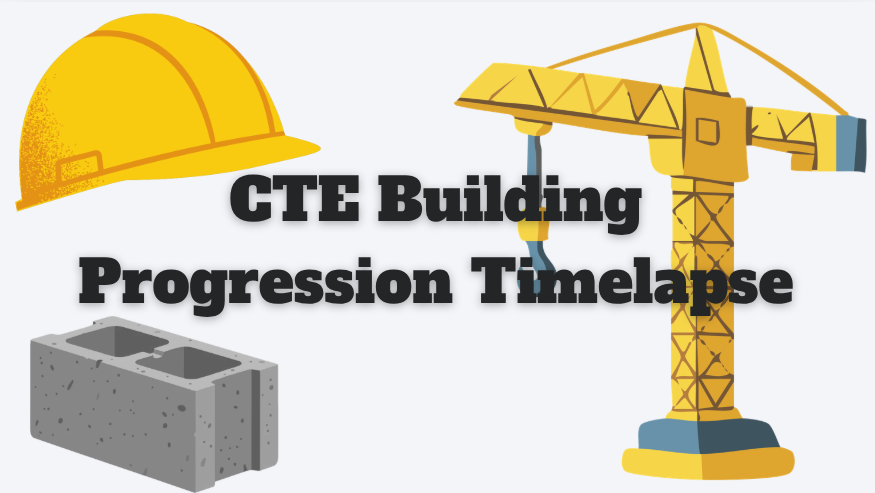 CTE Building Progression Timelapse